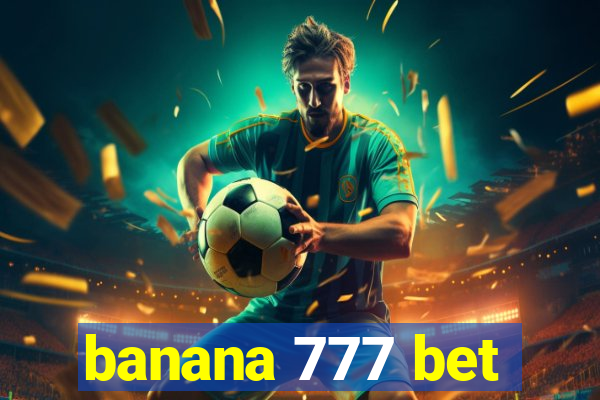 banana 777 bet